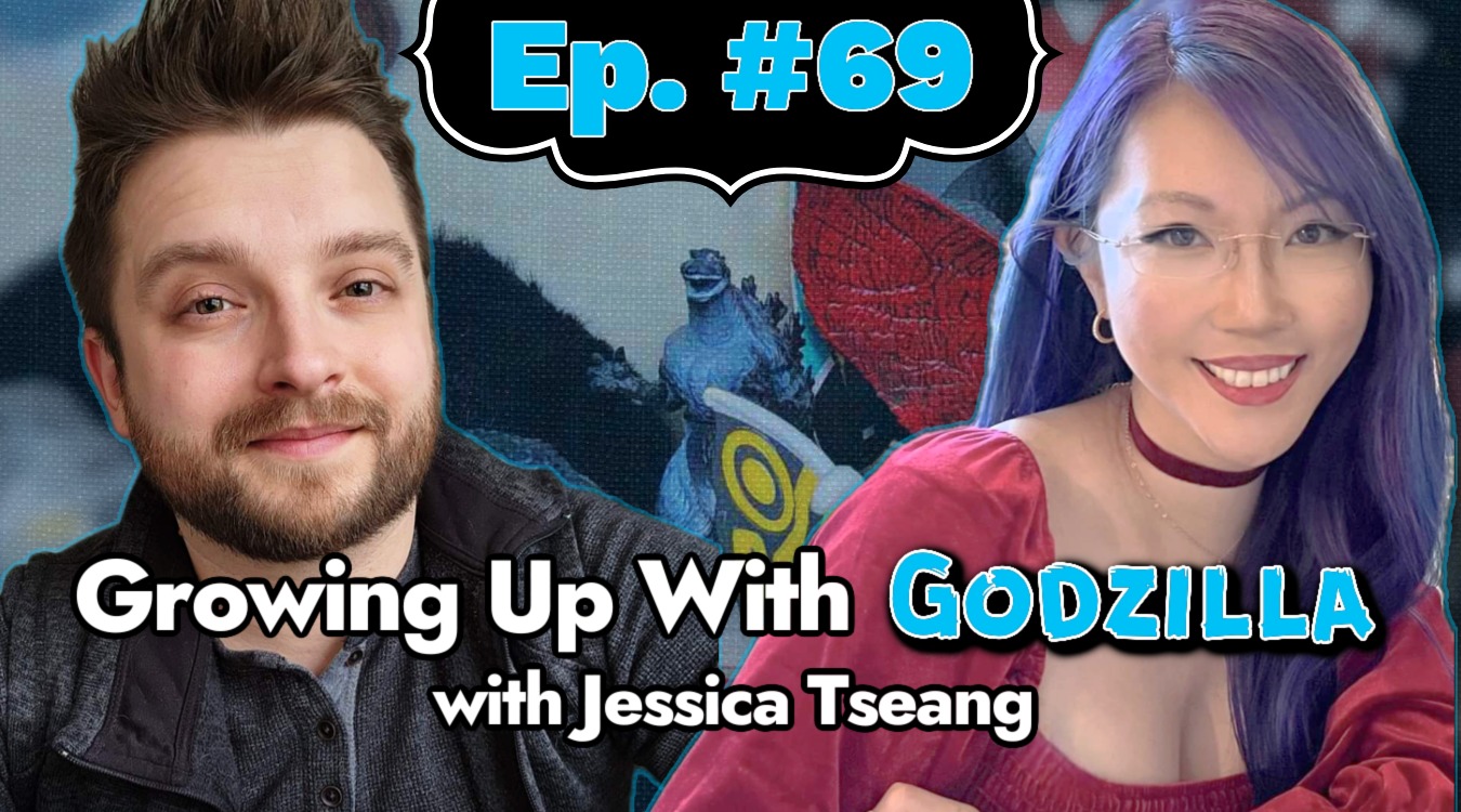 Growing Up With Godzilla Ep. 69 – Imagination (with Jessica Tseang)